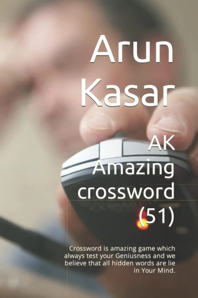 Independently Published Ak Amazing Crossword (51): Crossword Is Amazing Game Which Always Test Your Geniusness And We Believe That All Hidden Words Are Lie In Your Mind. ürün görseli 1