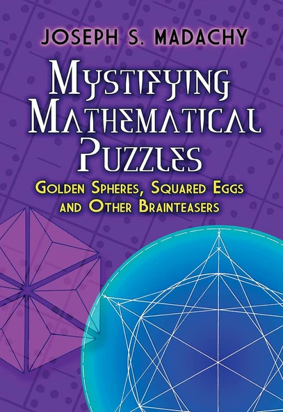 Mystifying Mathematical Puzzles: Spheres, Squared Eggs And Other Brainteasers ürün görseli 1