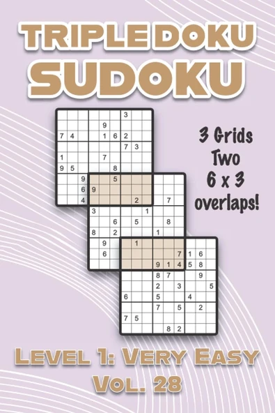 Triple Doku Sudoku 3 Grids Two 6 X 3 Overlaps Level 1: Very Easy Vol. 28: Play Triple Sudoku With Solutions 9 X 9 Nine Numbers Grid Easy Level Volumes ... Puzzles Challenge For All Ages Kids To Adult ürün görseli 1