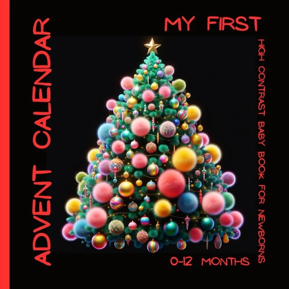 Independently Published My First Advent Calendar High Contrast Baby Book For Newborns 0-12 Months: Countdown To Christmas With Black & White Book For Babies | 25 Christmas ... |Images To Develop Babi ürün görseli 1