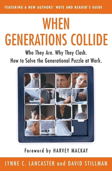 When Generations Collide: Who They Are. Why They Clash. How To Solve The Generational Puzzle At Work ürün görseli 1
