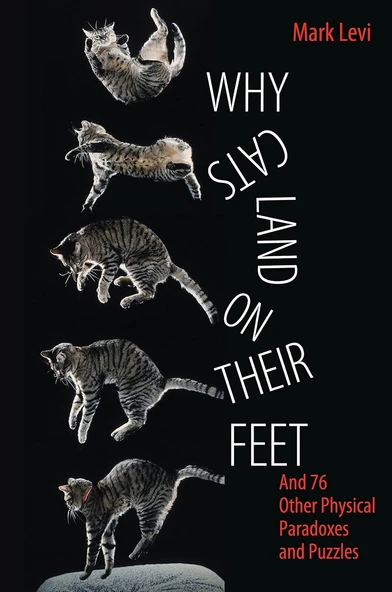 Why Cats Land On Their Feet : And 76 Other Physical Paradoxes And Puzzles ürün görseli 1