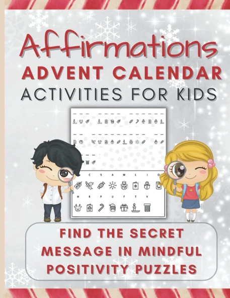 Independently Published Affirmations Advent Calendar Activities For Kids - Find The Secret Message In Mindful Positivity Puzzles: This Advent-Style Logic Puzzle Book Counts ... 4 Empowering Sayings T ürün görseli 1