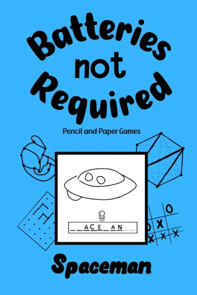 Independently Published Batteries Not Required – Spaceman: Pencil And Paper Games For 2 People. Ideal Activity For Road Trips And Vacations. For Kids And Adults. ürün görseli 1