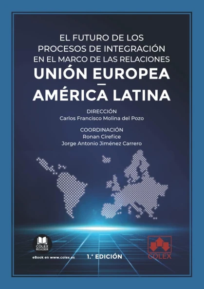 El Futuro De Los Procesos De Integración El Marco De Las Relaciones Unión Europea-América Latina (Monografía) ürün görseli 1