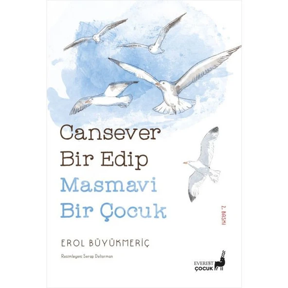Cansever Bir Edip Masmavi Bir Çocuk - Renkli Resimli - Erol Büyükmeriç - Everest Yayınları ürün görseli 1