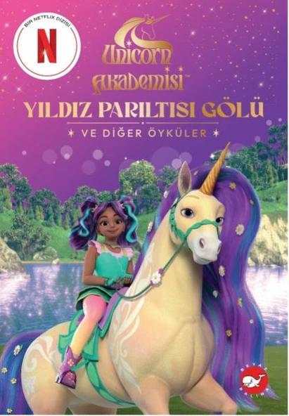 Unicorn Akademisi Yıldız Parıltısı Gölü ve Diğer Öyküler ürün görseli 1