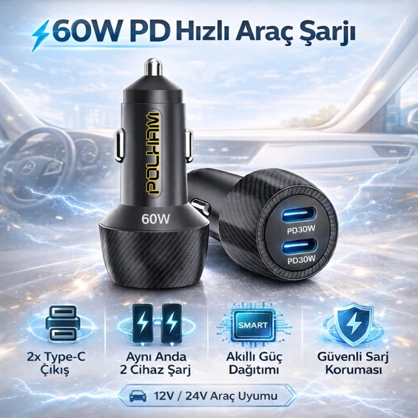 Polham 60W PD Hızlı Araç Şarj Cihazı – 2x Type-C Çıkışlı 12V / 24V Uyumlu Araç Çakmaklık Şarj Adaptörü ürün görseli 1