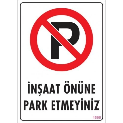 Pvc Levha quot;İnşaat Önüne Park Etmeyinizquot; 25*35 cm ürün görseli 1