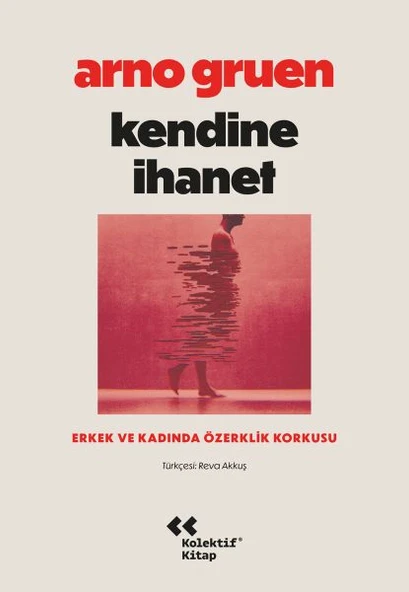 Kendine İhanet Erkek ve Kadında Özerklik Korkusu ürün görseli 1