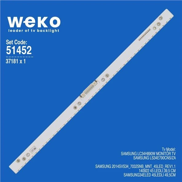 Wkset-6452 37181X1 Samsung 2014Svs34_7032Snb_Mnt_45Led_Rev1.1_140922  1 Adet Led Bar (45Led) (Tvnizi açıp içindeki led barla birebir aynısı olduğunu görmeden almayınız. Sonrasında iade ALMAMAKTAYIZ.) ürün görseli 1