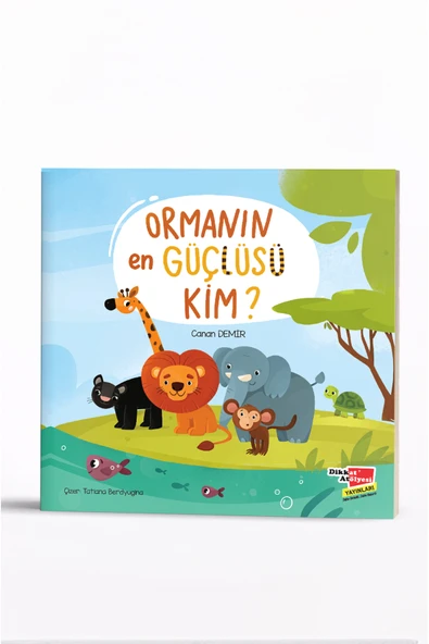 Dikkat Atölyesi Yayınları ORMANIN EN GÜÇLÜSÜ KİM? ürün görseli 1