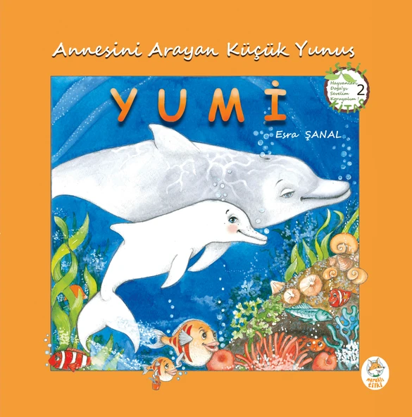 Annesini Arayan Küçük Yunus Yumi Resimli Hikaye Kitabı / 5 yaş + ürün görseli 1