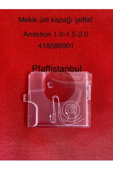 Pfaff Mekik Üst Kapağı Şeffaf -416586901- Ambition 1.0--1.5--2.0 ürün görseli 1