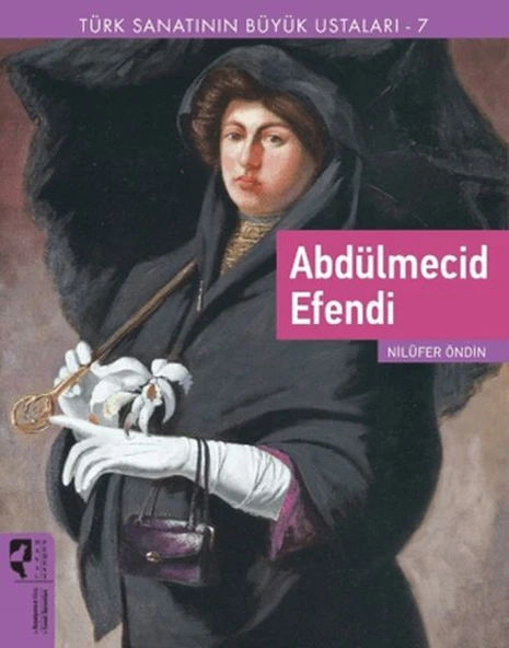 Türk Sanatının Büyük Ustaları 7 Abdülmecid Efendi ürün görseli 1