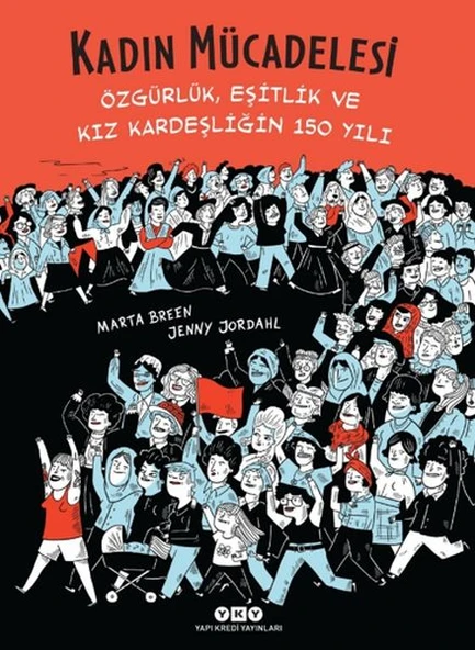 Kadın Mücadelesi - Özgürlük, Eşitlik Ve Kız Kardeşliğin 150 Yılı ürün görseli 1