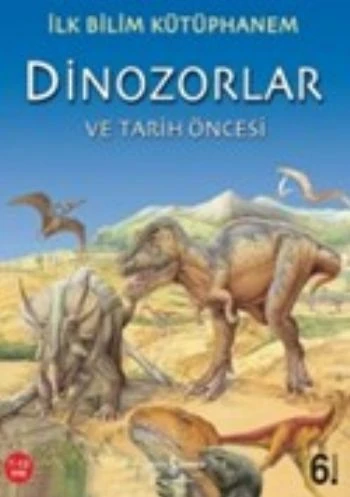 İlk Bilim Kütüphanem Dinozorlar ve Tarih Öncesi ürün görseli 1