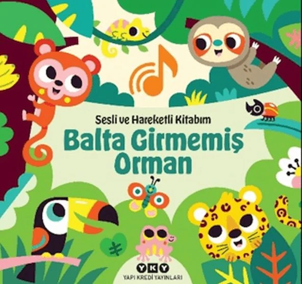 Sesli ve Hareketli Kitabım – Balta Girmemiş Orman (Ciltli) ürün görseli 1