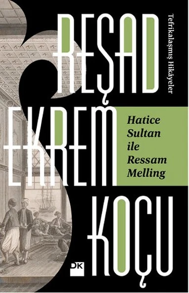Hatice Sultan İle Ressam Melling / Tefrikalaşmış Hikayeler ürün görseli 1