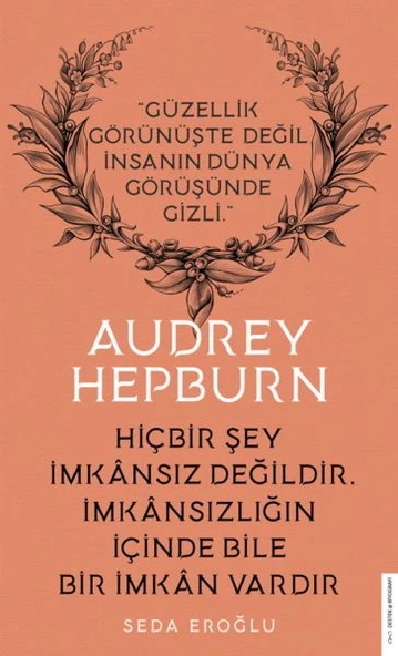 Audrey Hepburn - Hiçbir Şey İmkansız Değildir İmkansızlığın İçinde Bile İmkan Vardır ürün görseli 1