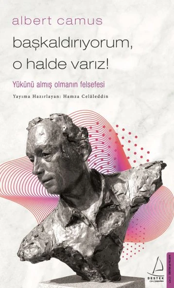 Başkaldırıyorum, O Halde Varız - Yükünü Almış Olmanın Felsefesi ürün görseli 1