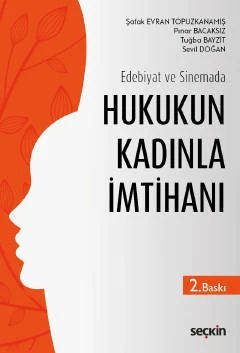 Edebiyat ve Sinemada Hukukun Kadınla İmtihanı Şafak Evran Topuzkanamış,Pınar Bacaksız,Tuğba Bayzıt,Sevil Doğan Ekim 2022 ürün görseli 1