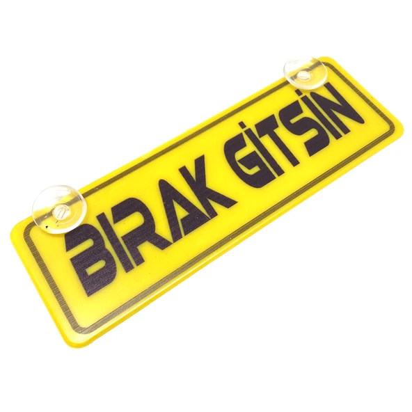 Bırak Gitsin Yazılı Sarı Dekor Plaka Vantuzlu Cam Süsü 22x7.5cm ürün görseli 1