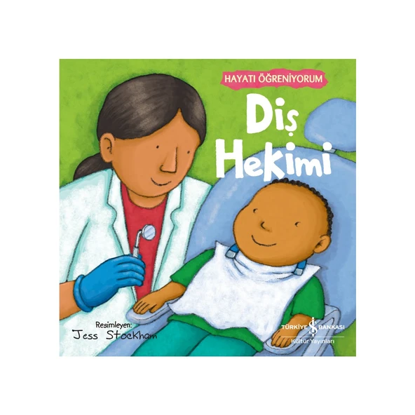Diş Hekimi – Hayatı Öğreniyorum Kitabı 3 - 5 Yaş Grubu İçin Yazar: Kolektif ürün görseli 1