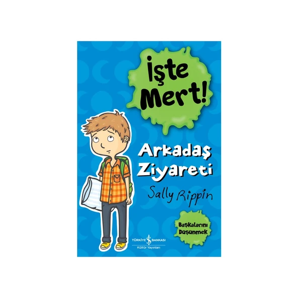 İşte Mert! - Arkadaş Ziyareti - Başkalarını Düşünmek - Sally Rippin ürün görseli 1