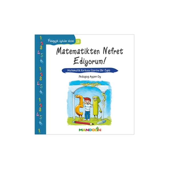 Matematikten Nefret Ediyoruım!-Pedagojik Öyküler Dizisi 18 ürün görseli 1