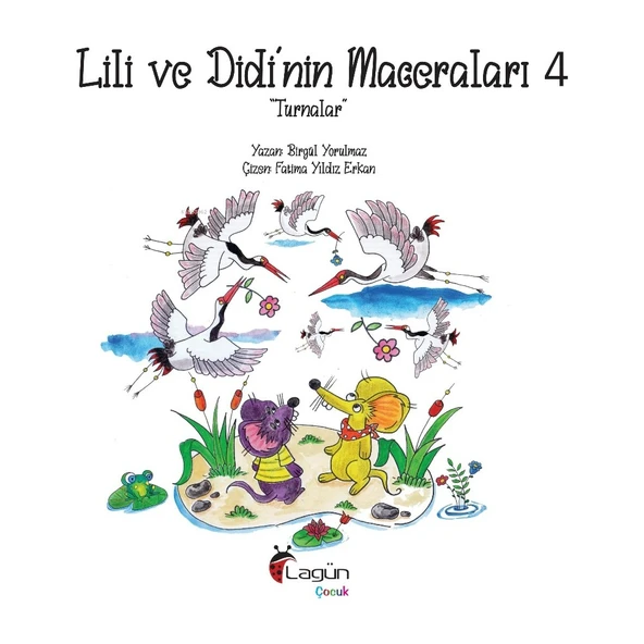 Lili ve Didi’nin Maceraları 4 – Turnalar - Birgül Yorulmaz ürün görseli 1