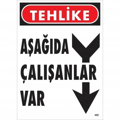 Tehlike Aşağıda Çalışanlar Var Uyarı Levhası 25x35 KOD:409 ürün görseli 1