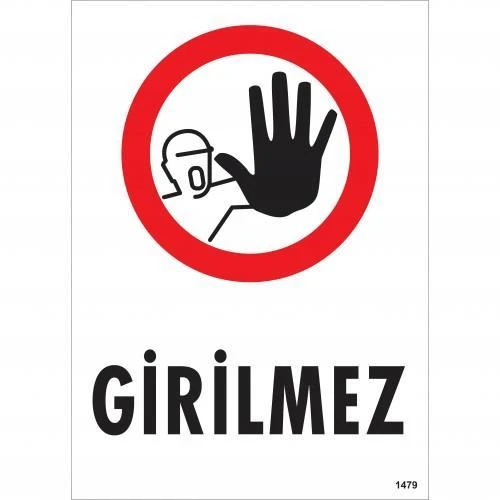 Girilmez Uyarı Levhası 25x35 KOD:1479 ürün görseli 1