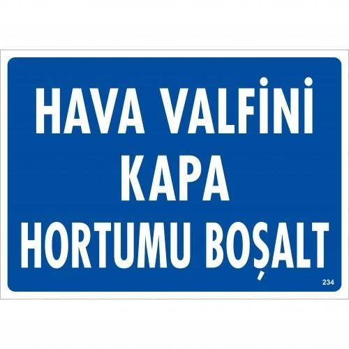 Ha Valfini Kapa Hortumu Boşalt Uyarı Levhası 25x35 KOD:234 ürün görseli 1