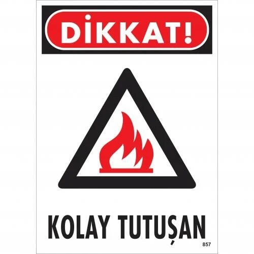 Dikkat Kolay Tutuşan Uyarı Levhası 25x35 KOD:857 ürün görseli 1