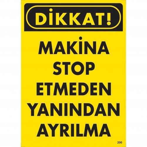 Dikkat Makine  Etmeden Yanından Ayrılma Uyarı Levhası 25x35 KOD:200 ürün görseli 1
