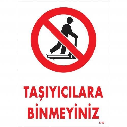 Taşıyıcılara Binmeyiniz Uyarı Levhası 25x35 KOD:1310 ürün görseli 1