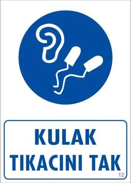 Kulak Tıkacı Uyarı Levhası 25x35 KOD:12 ürün görseli 1