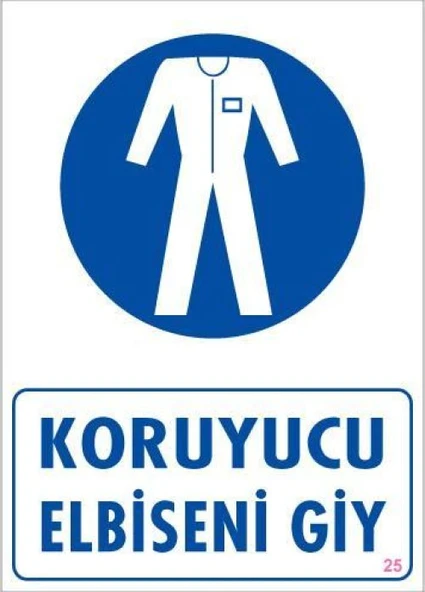 Koruyucu Kıyafet Giy Uyarı Levhası 25x35 KOD:25 ürün görseli 1