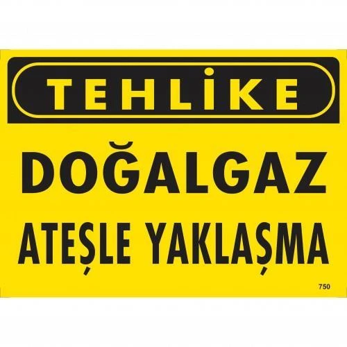 Tehlike Doğaaz Ateşle Yaklaşma Uyarı Levhası 25x35 KOD:750 ürün görseli 1