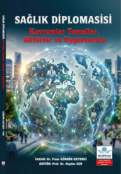Sağlık Diplomasisi Kavramlar Temeller, Aktörler ve Uygulamalar ürün görseli 1