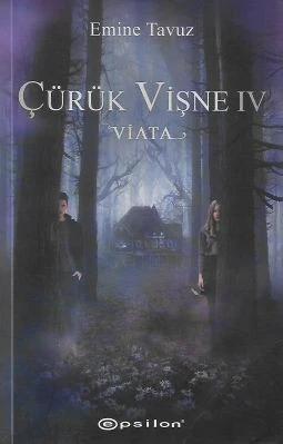 Çürük Vişne 4  Viata Emine Tavuz Epsilon Yayınları - YENİ KİTAP ürün görseli 1