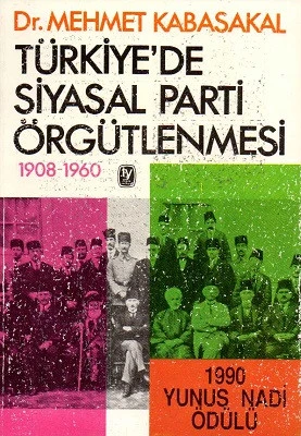 Türkiye'de Siyasal Parti Örgütlenmesi 1908 - 1960 Mehmet Kabasakal Tekin Yayınevi - YENİ KİTAP ürün görseli 1