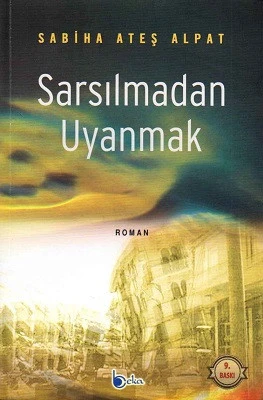 Sarsılmadan Uyanmak Sabiha Ateş Alpat Beka Yayınları - YENİ KİTAP ürün görseli 1