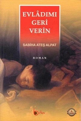 Evladımı Geri Verin Sabiha Ateş Alpat Beka Yayınları - YENİ KİTAP ürün görseli 1