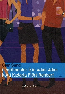 Centilmenler İçin Adım Adım Kötü Kızlarla Flört Rehberi Cem Şancı Epsilon Yayınları - YENİ KİTAP ürün görseli 1