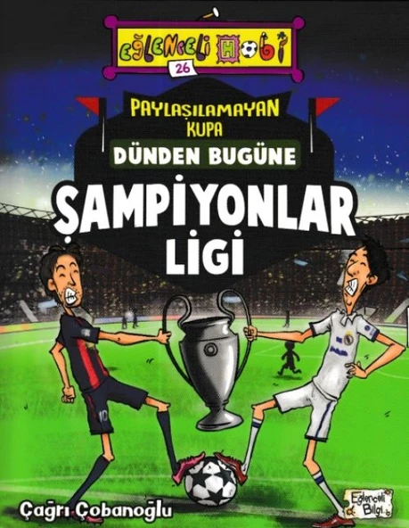 Eğlenceli Bilgi - Paylaşılamayan Kupa Dünden Bugüne Şampiyonlar Ligi ürün görseli 1