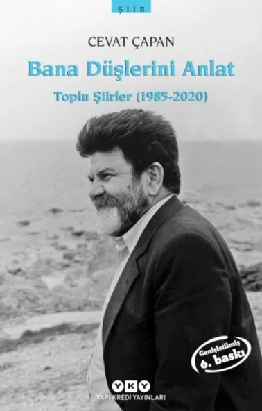 Bana Düşlerini Anlat Toplu Şiirler (1985-2006) ürün görseli 1