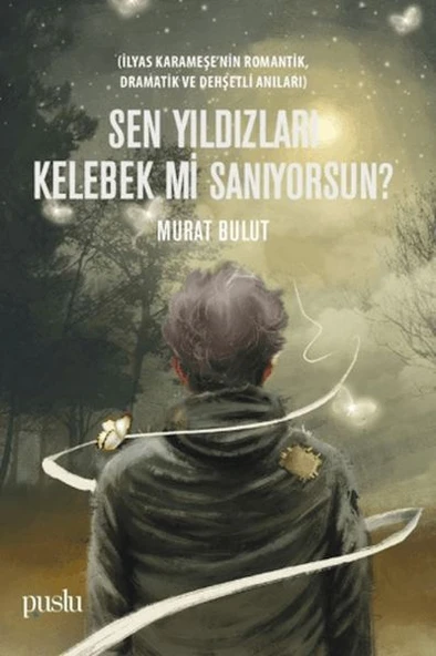 Sen Yıldızları Kelebek mi Sanıyorsun? ürün görseli 1