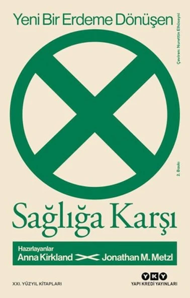 Yeni Bir Erdeme Dönüşen Sağlığa Karşı ürün görseli 1